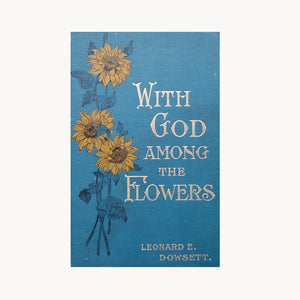 With God Among The Flowers