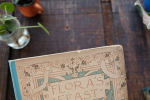 First Edition - Flora's Feast