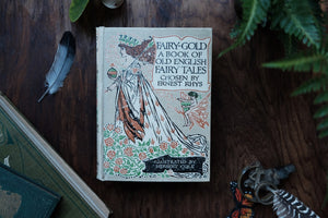 Fairy Gold - A Book of Old English Fairy Tales