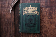 Good Gardening by Samuel Good