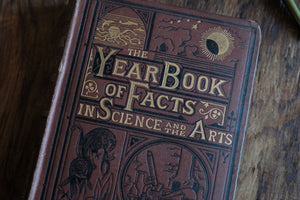 The Year Book of Facts in Science and the Arts for 1876